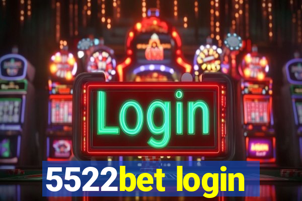 5522bet login